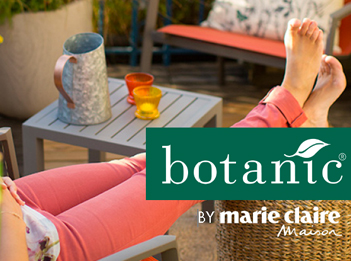 Botanic et Marie Claire Maison 